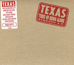 Texas : Tired of Being Alone - Acoustic EP